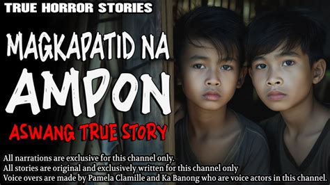 Magkapatid (TRUE STORY) by loloteryo75 — Pulandit.asia .